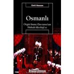 OSMANLI ÖRGÜT - İNANÇ - DAVRANIŞ'TAN HUKUK - İDEOLOJİ'YE - ÜMİT HASSAN
