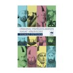OSMANLI PADİŞAHLARI`NIN HAYAT HIKAYELERI - YILMAZ ÖZTUNA
