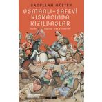 Osmanlı Safevi Kıskacında Kızılbaşlar Timaş Tarih