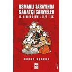Osmanlı Sarayında Sanatçı Cariyeler: 4. Mehmed Dönemi 1677-1687 - Günnaz Çaşkurlu