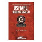 Osmanlı Sigorta Şirketi - Yunus Özger