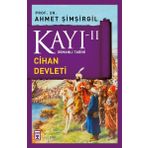 Osmanlı Tarihi Kayı 2 Cihan Devleti - Ahmet Şimşirgil