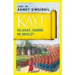 Osmanlı Tarihi Kayı 8-Islahat, Darbe ve Devlet - Ahmet Şimşirgil