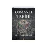 Osmanlı Tarihi Kuruluşundan Yıkılışına Adil Akkoyunlu