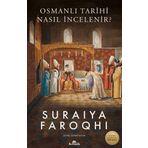 OSMANLI TARİHİ NASIL İNCELENİR