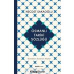 Osmanlı Tarihi Sözlüğü (Ciltli) - Necdet Sakaoğlu