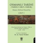 Osmanlı Tarihi (Tarihi Ebul Faruk) Cilt 1 Cihan Imp.luğunun Doğuşu (1299 – 1453)