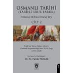 Osmanlı Tarihi (Tarihi Ebul Faruk) Cilt 2 Fatihten Yavuz Sultan Selime: Klasik Çağı (1453-1520)