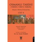 Osmanlı Tarihi (Tarihi Ebul Faruk) Cilt 4 - Sultan Iıı. Muraddan Sultan I. Ahmede (1574-1617)