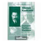 OSMANLI TARIHININ MADDESI - HIKMET KIVILCIMLI