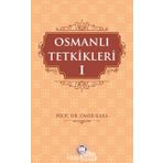 Osmanlı Tetkikleri 1 - Prof. Dr. Ömer Kara