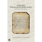 Osmanlı Timar Düzeninin Sonu (84 Numaralı Tahvil Defteri)