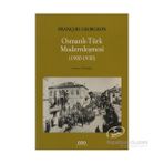 Osmanlı - Türk Modernleşmesi (1900 - 1930) - Gregoire François Georgeon