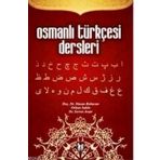 OSMANLI TÜRKÇESI DERSLERI - HASAN BABACAN;ORHAN SAKIN;SERVET AVŞAR