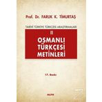 Osmanlı Türkçesi Metinleri II - Faruk Kadri Timurtaş