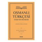 Osmanlı Türkçesi Öğrenim Rehberi - Gramer ve Örnek Metinler - Mostar