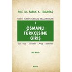 OSMANLI TÜRKÇESİ'NE GİRİŞ 1 - FARUK KADRI TİMURTAŞ