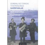 Osmanlı ve Türkiye Tiyatrosunda Şahinyanlar - Nesim Ovadya İzrail