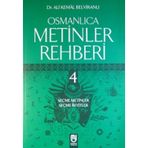 Osmanlıca Metinler Rehberi - 4; Seçme Metinler - Seçme Beyitler - Ali Kemal Belviranlı