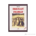 OSMANLI'DA ALEVI AYAKLANMALARI - BAKI ÖZ