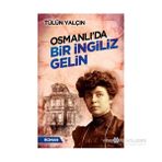 Osmanlı’da Bir İngiliz Gelin - Tülin Yalçın