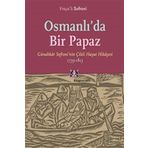 Osmanlı’da Bir Papaz - Vraçalı Sofroni