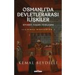 Osmanlı'da Devletlerarası İlişkiler - Siyaset-Yaşam-Yenileşme - Kemal Beydilli