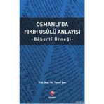Osmanlı'da Fıkıh Usalü Anlayışı - Yusuf Şen