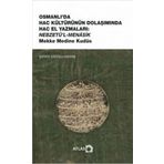 Osmanlı'da Hac Kültürünün Dolaşımında Hac El Yazmaları Şerife Eroğlu Memiş