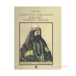 OSMANLI'DA KÜRT KADINI - MEHMET BAYRAK