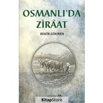 Osmanlı'da Zıraat - Bekir Gökmen