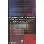 OSMANLI`DAN 21. YÜZYILA EKONOMIK, KÜLTÜREL VE DEVLET FELSEFESINE AIT DEĞİŞMELER - AHMED GÜNER SAYAR