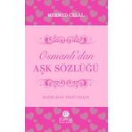 Osmanlı’dan Aşk Sözlüğü - Mehmet Celal