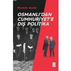 Osmanlı’dan Cumhuriyet'e Dış Politika Mustafa Budak