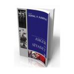 OSMANLIDAN GÜNÜMÜZE ASKER VE SIYASET - KEMAL H. KARPAT