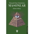 Osmanlıdan Günümüze Masonlar Dorlion Yayınevi