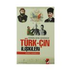 OSMANLIDAN GÜNÜMÜZE TÜRK-ÇİN İLİŞKİLERİ - BARIŞ ADIBELLİ