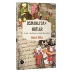 Osmanlı'dan Notlar (Hukuk,cinsel Yaşam ve Sosyal Hayata Dair) - Mehdi Kara