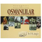 Osmanlılar Ansiklopedisi (2 Cilt Takım - Kutulu): Yaşamları ve Yapıtlarıyla