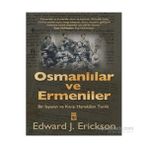 Osmanlılar ve Ermeniler - Edward J. Erickson
