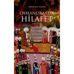 Osmanlılarda Hilafet 1517 - 1924