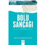 Osmanlının Arka Bahçesi Bolu Sancağı - Kenan Ziya Taş