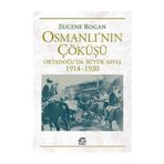 Osmanlı’nın Çöküşü - Eugene Rogan