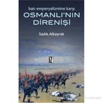 OSMANLI'NIN DIRENIŞI - SADIK ALBAYRAK