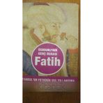 OSMANLI´NIN GENÇ DEHASI FATIH İSTANBUL´UN FETHININ 555. YILI ANISINA - HÜSEYİN TEKİNOĞLU