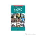OSMANLI'NIN İLK BAŞKENTİ BURSA GEZI REHBERI - ZAFER İHTİYAR