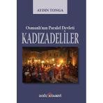 Osmanlı'nın Paralel Devleti Kadızadeliler - Aydın Tonga