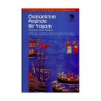 OSMANLI'NIN PEŞİNDE BIR YAŞAM SURAIYA FAROQHI'YE ARMAĞAN - A. HALIS AKDER;BIRTEN ÇELİK;EMINE N. CANER SALTIK;HURI İSLAMOĞLU;ISENBIKE TOGAN;ÖMÜR BAKIRER