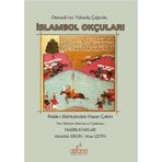 Osmanlı’nın Yükseliş Çağında İslambol Okçuları - Bahtiyarzade Hasan Çelebi