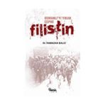 OSMANLI´YI YIKAN CEPHE: FILISTIN - RAMAZAN BALCI